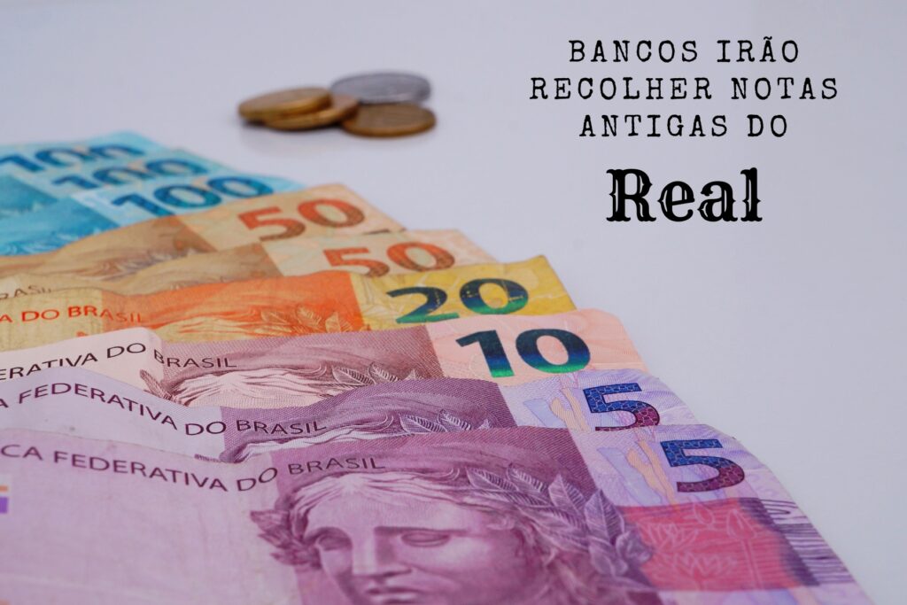 Banco Central recolhe notas antigas do real lançadas entre 1994 e 2010, modernizando a segurança da moeda e facilitando a circulação.